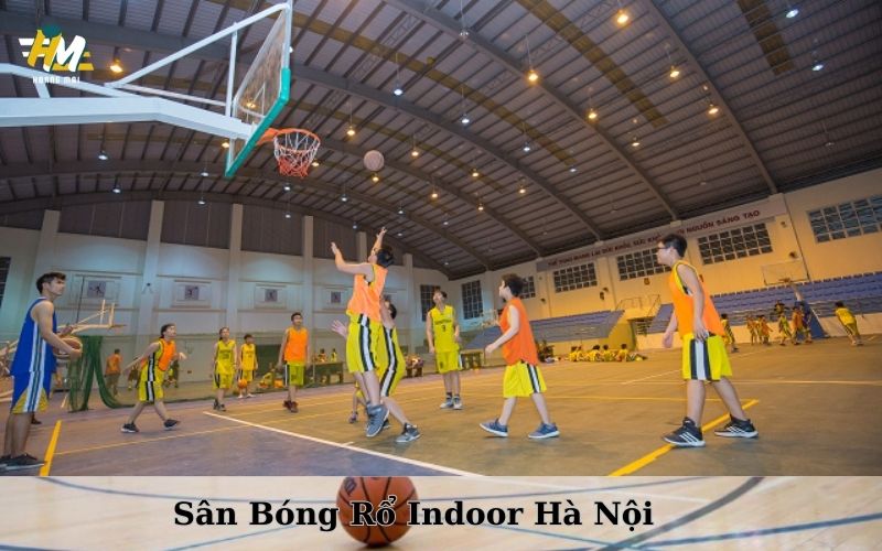 Sân Bóng Rổ Indoor Hà Nội