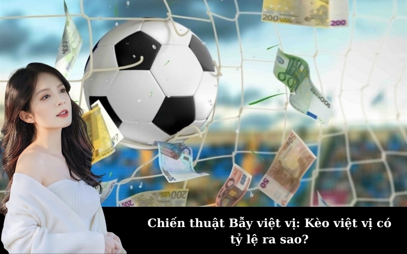 Chiến thuật Bẫy việt vị: Kèo việt vị có tỷ lệ ra sao?