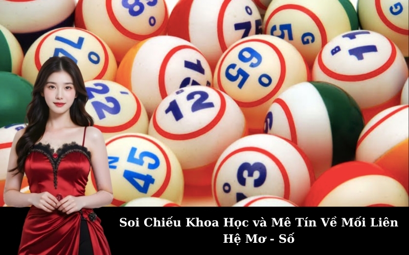 Soi Chiếu Khoa Học và Mê Tín Về Mối Liên Hệ Mơ - Số