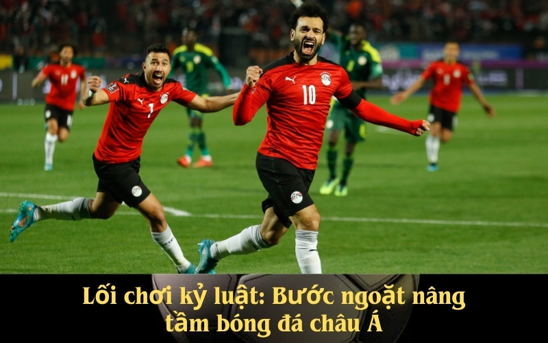 Lối chơi kỷ luật Bước ngoặt nâng tầm bóng đá châu Á