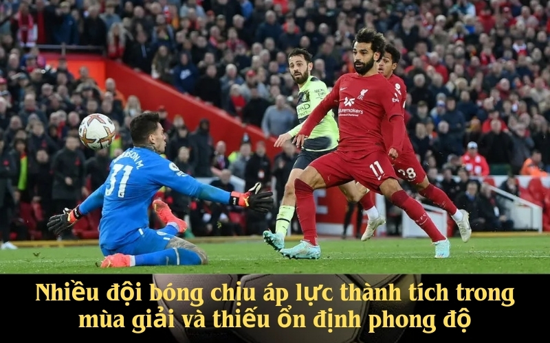 Nhiều đội bóng chịu áp lực thành tích trong mùa giải và thiếu ổn định phong độ