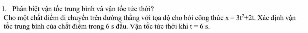 Bài giải phân biệt vận tốc trung bình và vận tốc tức thời của chất điểm có tọa độ x = 3t² + 2t